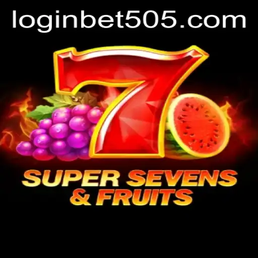Exploring 7SuperSevensFruits and Bet505 PH Login