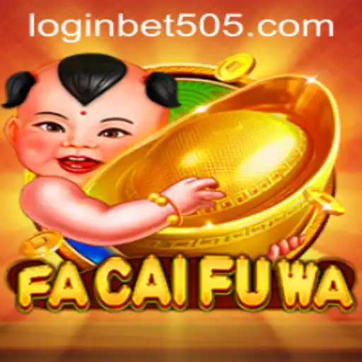 Exploring FaCaiFuWa and Navigating Bet505 PH Login